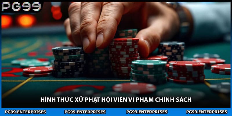Hình thức xử phạt hội viên vi phạm chính sách