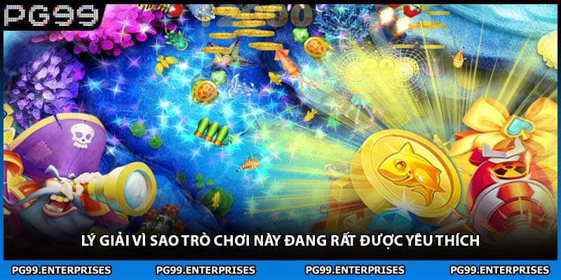 Lý giải vì sao trò chơi này đang rất được yêu thích