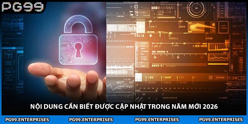 Nội dung cần biết được cập nhật trong năm mới 2026