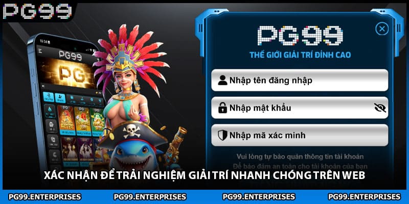 Xác nhận để trải nghiệm giải trí nhanh chóng trên web